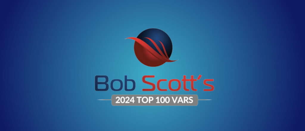 Bob Scott's 2024 Top 100 VARS Award