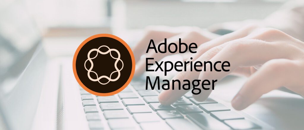 Hands typing on a keyboard with the Adobe Experience Manager logo overlaid on the image